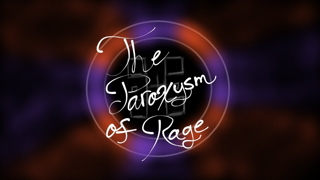 The Paroxysm of Rage
