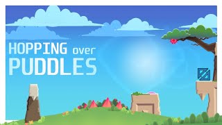 Hopping Over Puddles