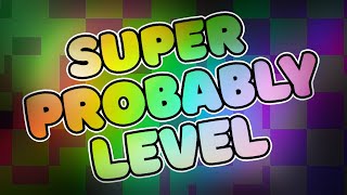 super probably level